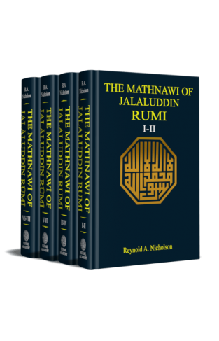 THE MATHNAWI OF JALAL UD DIN RUMI Four Volumes: Translation & Commentary (Set)